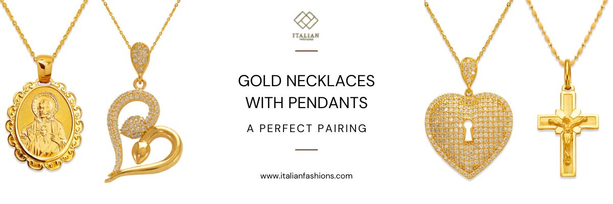 Gold Necklaces With Pendants A Perfect Pairing | Italian Fashions